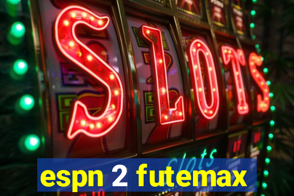 espn 2 futemax